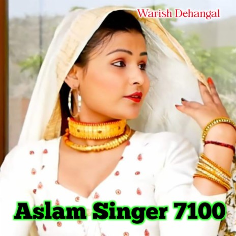 Aslam Singer 7100 ft. Aslam singer original | Boomplay Music