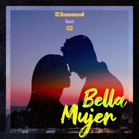 Bella Mujer ft. Cijey | Boomplay Music