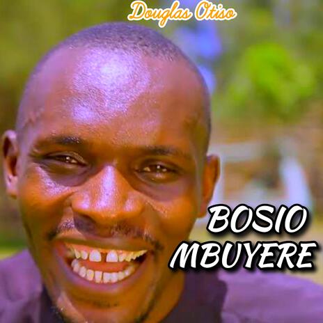 Bosio Mbuyere | Boomplay Music