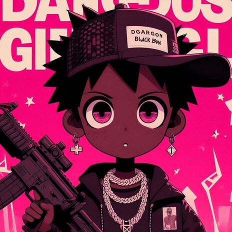 Dangerous Girl | Boomplay Music