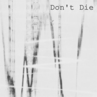 Don't Die