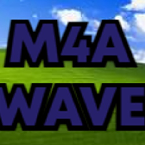 M4A WAVE | Boomplay Music