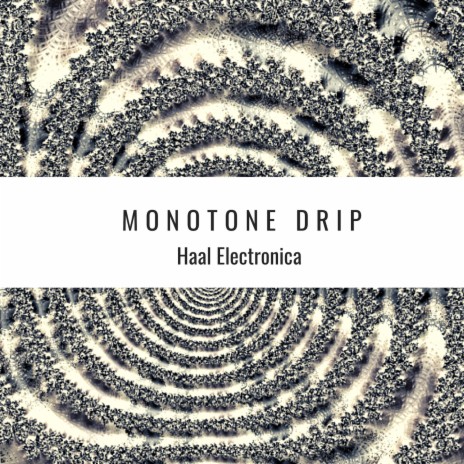 Monotone Drip | Boomplay Music