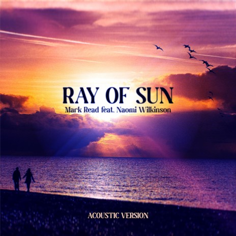 Ray Of Sun (Acoustic Version) ft. Naomi Wilkinson | Boomplay Music