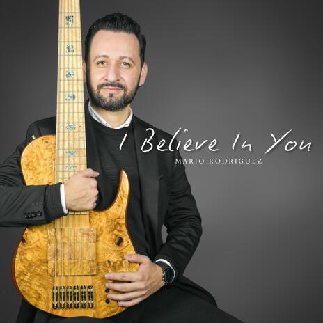 I Believe In You | Boomplay Music