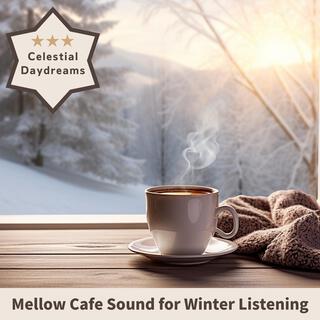 Mellow Cafe Sound for Winter Listening