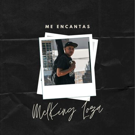 Me Encantas | Boomplay Music