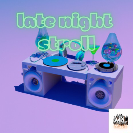 Late Night Stroll | Boomplay Music