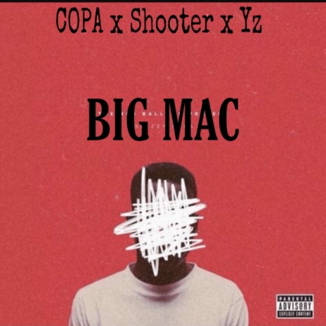 BIG MAC (En attendant Or Game 2) [feat. COPA, SHOOTER & YZ] | Boomplay Music