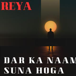 DAR KA NAAM SUNA HOGA