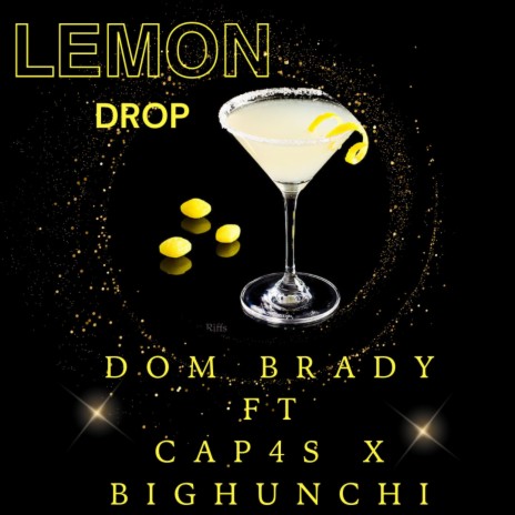 Lemon Drop ft. Cap4s & Big Hunchi | Boomplay Music