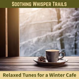 Relaxed Tunes for a Winter Cafe