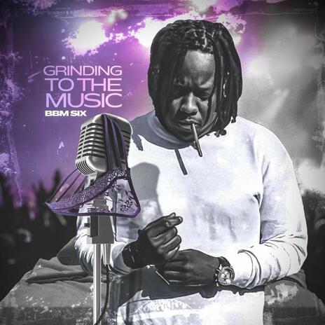 Grinding To The Music | Boomplay Music