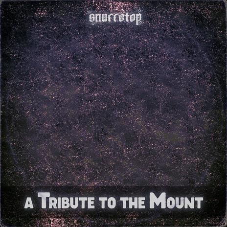 A Tribute to the Mount | Boomplay Music