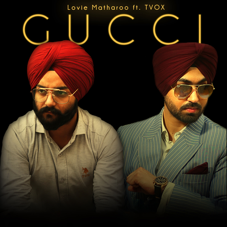 Gucci (1) ft. Lovie Matharoo | Boomplay Music