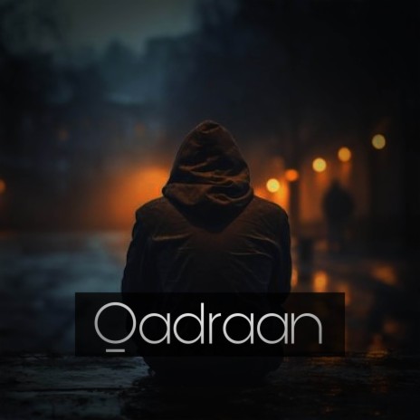 Qadraan (Slowed + Reverb) ft. Bilal Jameel