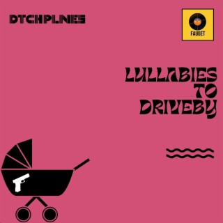 Lullabies To Driveby