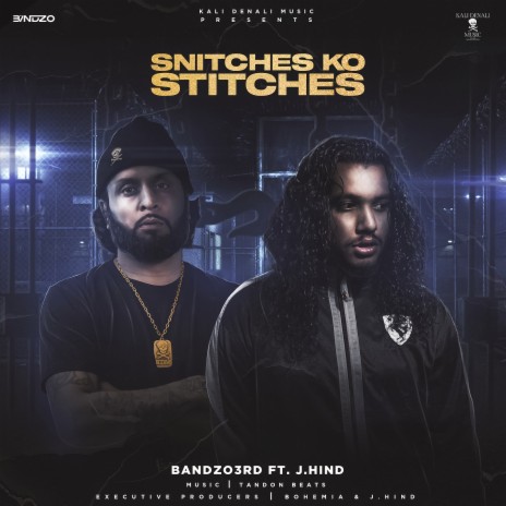 Snitches Ko Stitches ft. J.Hind | Boomplay Music