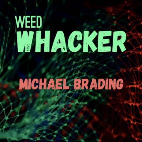 Weed Whacker | Boomplay Music