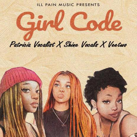 Girl Code ft. Veetwo zm & Shine Vocals | Boomplay Music