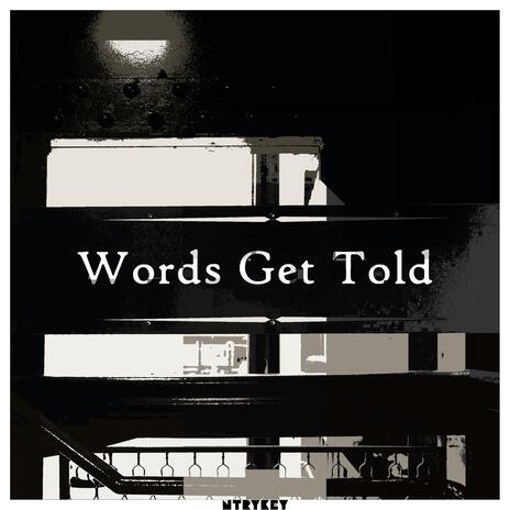 Words Get Told | Boomplay Music