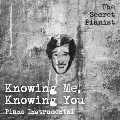 Knowing Me, Knowing You (Piano Instrumental) | Boomplay Music