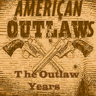 The Outlaw Years