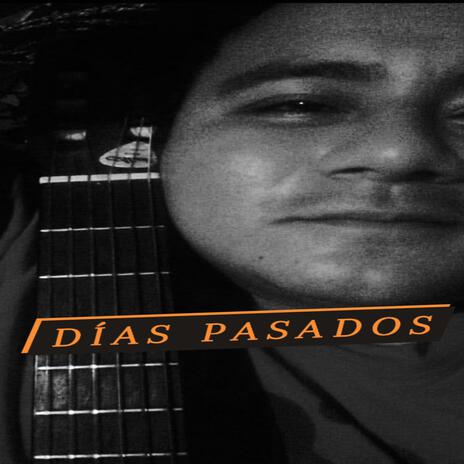 Dias pasados | Boomplay Music