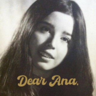 Dear Ana,