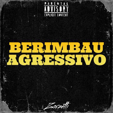 Berimbau Agressivo | Boomplay Music