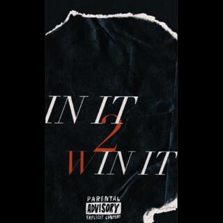 IN IT 2 WIN IT lyrics | Boomplay Music