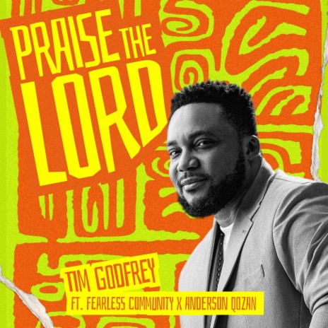 Praise The Lord ft. Fearless Community & Anderson Qozan | Boomplay Music