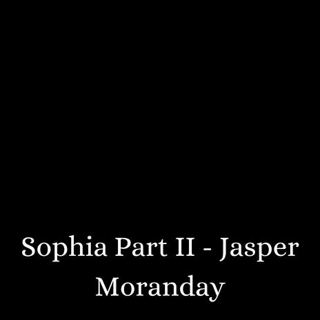 Sophia Part II | Boomplay Music