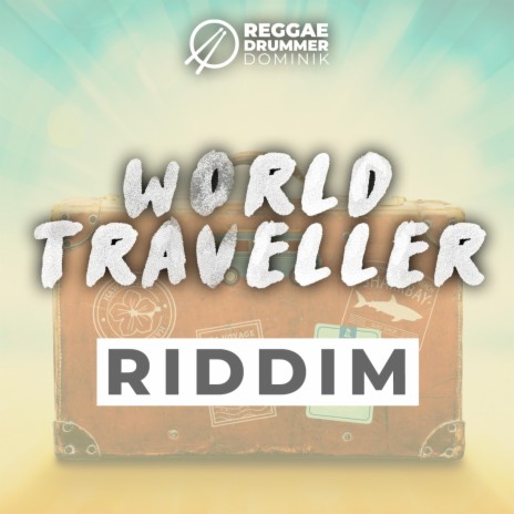 World Traveller Riddim | Boomplay Music