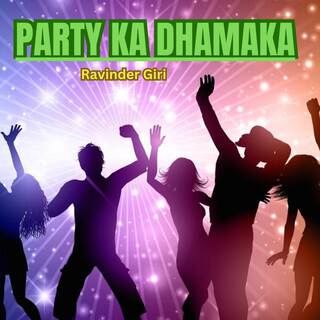 Party ka Dhamaka