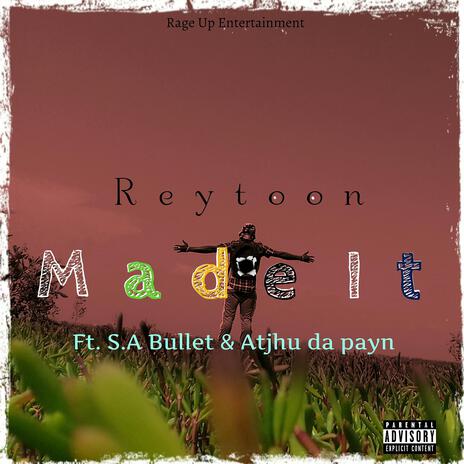 Made It ft. S.A Bullet & Atjhu da payn | Boomplay Music