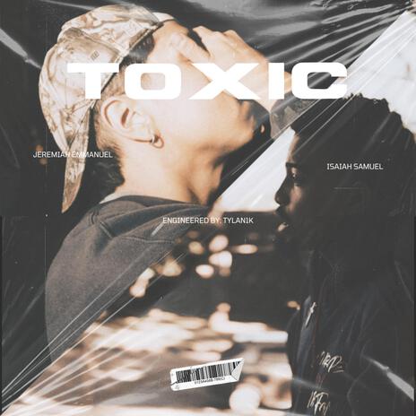 TOXIC ft. Isaiah Samuel | Boomplay Music