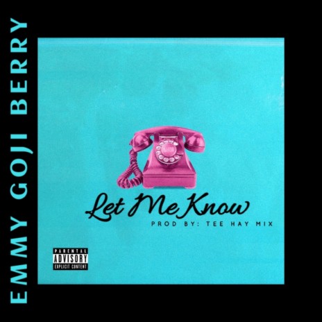 LET ME KNOW | Boomplay Music