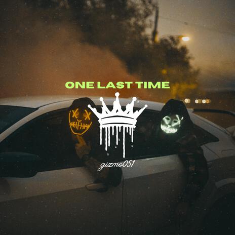 One Last Time | Boomplay Music