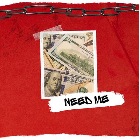 Need Me | Boomplay Music