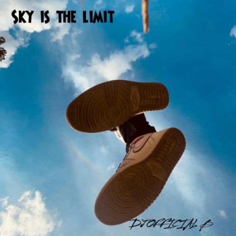 Sky Is the Limit | Boomplay Music