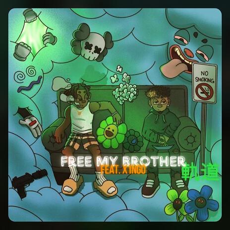 Free My Brother ft. X1ngo | Boomplay Music