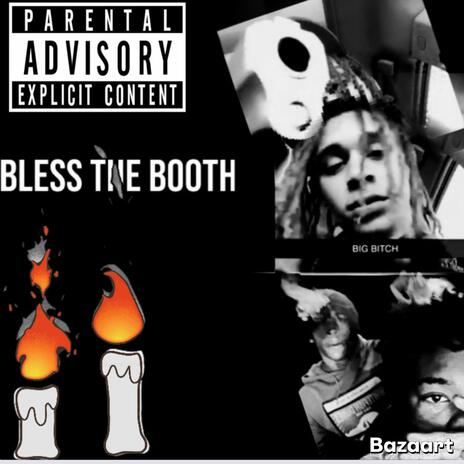 Bless The Booth ft. JDK | Boomplay Music