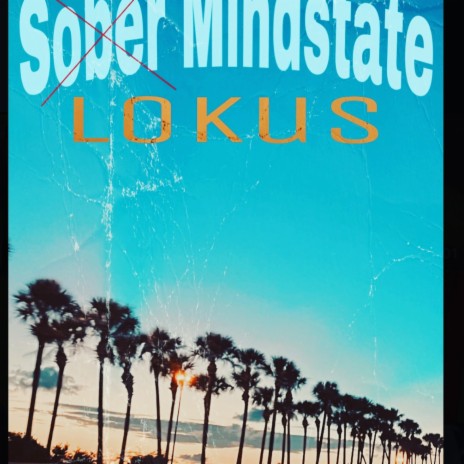 Sober Mindstate | Boomplay Music