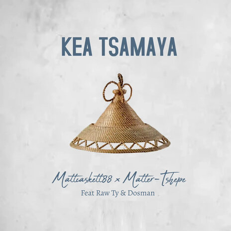 Kea Tsamaya ft. Matter Tshepe, Raw Ty & Dosman | Boomplay Music