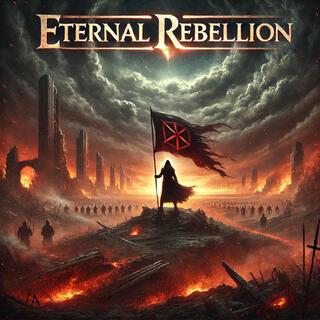 ETERNAL REBELLION