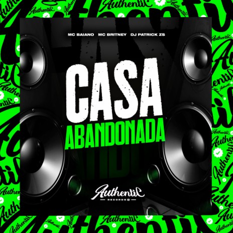 Casa Abandonada ft. mc baiano & Mc Britney | Boomplay Music