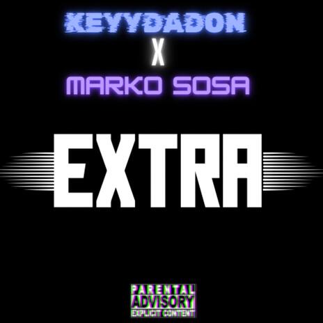 Extra ft. Marko Sosa | Boomplay Music