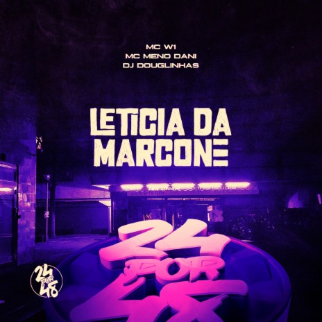 Leticia da Marcone ft. MC MENO DANI & Dj Douglinhas | Boomplay Music