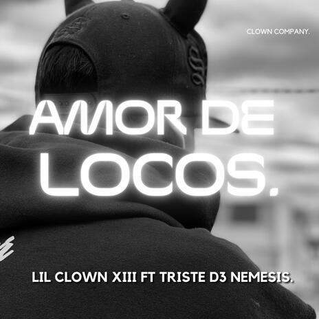 Amor De Locos ft. Triste D3 Nemesis | Boomplay Music